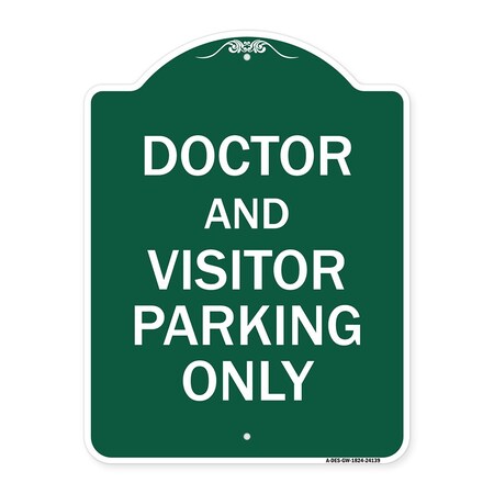 Signmission Doctor and Visitor Parking Sign, Green & White Aluminum Architectural Sign, 18" x 24", GW-1824-24139 A-DES-GW-1824-24139